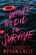 What We Did to Survive: A heart-stopping YA Vacation Thriller
